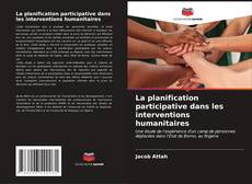 Buchcover von La planification participative dans les interventions humanitaires
