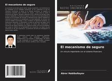 Bookcover of El mecanismo de seguro