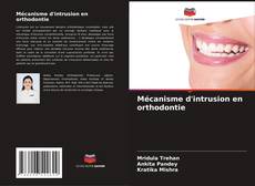 Mécanisme d'intrusion en orthodontie kitap kapağı