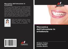 Couverture de Meccanica dell'intrusione in ortodonzia