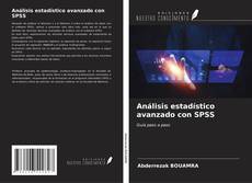 Bookcover of Análisis estadístico avanzado con SPSS