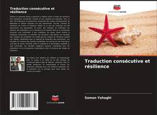 Bookcover of Traduction consécutive et résilience