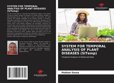 Buchcover von SYSTEM FOR TEMPORAL ANALYSIS OF PLANT DISEASES (SiTemp)