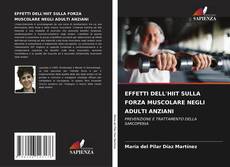 Bookcover of EFFETTI DELL'HIIT SULLA FORZA MUSCOLARE NEGLI ADULTI ANZIANI