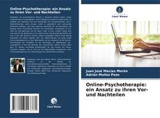 Bookcover of Online-Psychotherapie: ein Ansatz zu ihren Vor- und Nachteilen