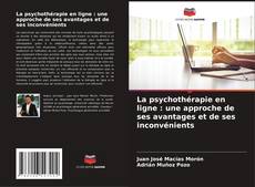 Copertina di La psychothérapie en ligne : une approche de ses avantages et de ses inconvénients