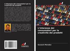 Bookcover of L'interesse dei consumatori per la creatività dei prodotti