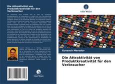 Bookcover of Die Attraktivität von Produktkreativität für den Verbraucher