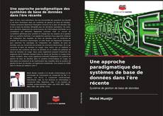 Buchcover von Une approche paradigmatique des systèmes de base de données dans l'ère récente