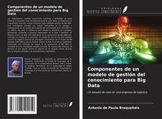 Capa do livro de Componentes de un modelo de gestión del conocimiento para Big Data 