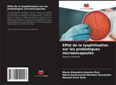 Bookcover of Effet de la lyophilisation sur les probiotiques microencapsulés