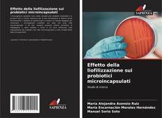 Portada del libro de Effetto della liofilizzazione sui probiotici microincapsulati