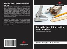 Capa do livro de Portable bench for testing safety valves 