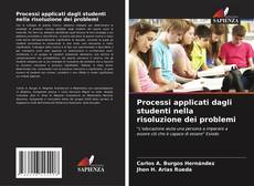 Copertina di Processi applicati dagli studenti nella risoluzione dei problemi