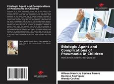 Capa do livro de Etiologic Agent and Complications of Pneumonia in Children 