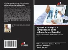 Bookcover of Agente eziologico e complicanze della polmonite nei bambini
