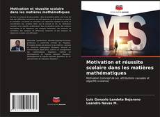 Buchcover von Motivation et réussite scolaire dans les matières mathématiques