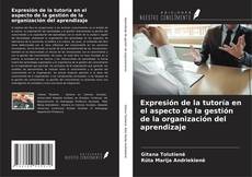 Bookcover of Expresión de la tutoría en el aspecto de la gestión de la organización del aprendizaje