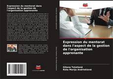 Buchcover von Expression du mentorat dans l'aspect de la gestion de l'organisation apprenante