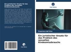 Copertina di Ein juristischer Ansatz für das Problem des sexuellen Kindesmissbrauchs