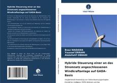 Bookcover of Hybride Steuerung einer an das Stromnetz angeschlossenen Windkraftanlage auf GADA-Basis