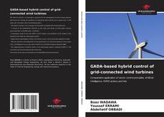 Capa do livro de GADA-based hybrid control of grid-connected wind turbines 