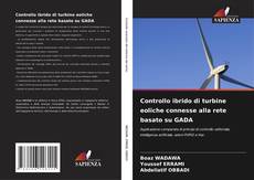 Capa do livro de Controllo ibrido di turbine eoliche connesse alla rete basato su GADA 