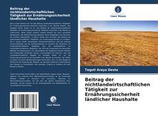 Bookcover of Beitrag der nichtlandwirtschaftlichen Tätigkeit zur Ernährungssicherheit ländlicher Haushalte