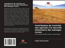 Copertina di Contribution de l'activité non agricole à la sécurité alimentaire des ménages ruraux