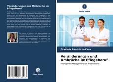 Buchcover von Veränderungen und Umbrüche im Pflegeberuf