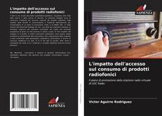 Bookcover of L'impatto dell'accesso sul consumo di prodotti radiofonici
