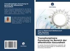 Bookcover of Transdisziplinäre Forschung im Bereich der öffentlichen Gesundheit