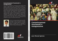 Bookcover of Canonizzazioni funzionali e trasgressive