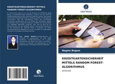 Bookcover of KREDITKARTENSICHERHEIT MITTELS RANDOM FOREST-ALGORITHMUS