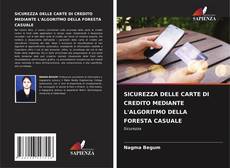 Bookcover of SICUREZZA DELLE CARTE DI CREDITO MEDIANTE L'ALGORITMO DELLA FORESTA CASUALE