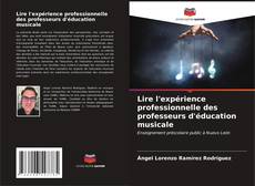 Bookcover of Lire l'expérience professionnelle des professeurs d'éducation musicale