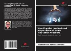 Portada del libro de Reading the professional experience of music education teachers