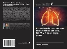 Buchcover von Expresión de las citocinas relacionadas con Th17 IL17A y F en el asma grave