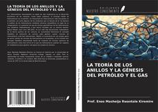 Couverture de LA TEORÍA DE LOS ANILLOS Y LA GÉNESIS DEL PETRÓLEO Y EL GAS