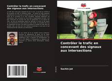 Capa do livro de Contrôler le trafic en concevant des signaux aux intersections 