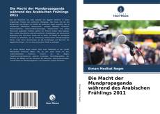 Copertina di Die Macht der Mundpropaganda während des Arabischen Frühlings 2011