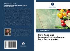 Bookcover of Slow Food und Lebensmitteltourismus: Foça Earth Market