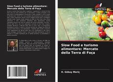 Portada del libro de Slow Food e turismo alimentare: Mercato della Terra di Foça