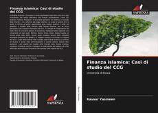 Portada del libro de Finanza islamica: Casi di studio del CCG