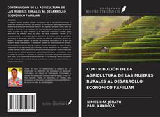 Buchcover von CONTRIBUCIÓN DE LA AGRICULTURA DE LAS MUJERES RURALES AL DESARROLLO ECONÓMICO FAMILIAR