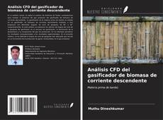 Обложка Análisis CFD del gasificador de biomasa de corriente descendente