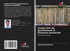 Analisi CFD del gassificatore di biomassa downdraft kitap kapağı