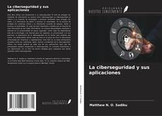 Buchcover von La ciberseguridad y sus aplicaciones