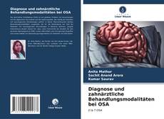 Обложка Diagnose und zahnärztliche Behandlungsmodalitäten bei OSA
