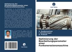 Capa do livro de Optimierung der Bearbeitungsparameter einer Funkenerosionsmaschine 